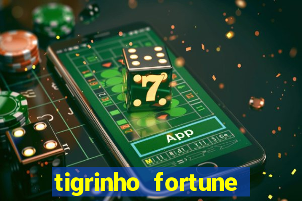 tigrinho fortune dinheiro infinito